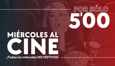 Miercoles al cine por sólo 5 €. Miercoles no festivos. 